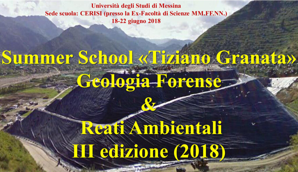 Summer School “Tiziano Granata” Geologia Forense & Reati Ambientali III ed. 2018