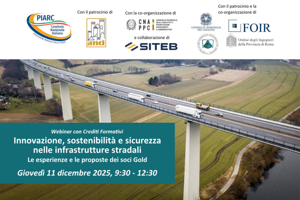Webinar PIARC Italia “Innovazione, sostenibilità e sicurezza nelle infrastrutture stradali. Le esperienze e le proposte dei soci Gold”